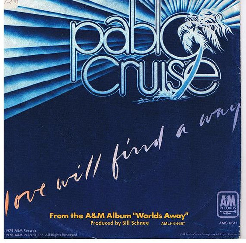 Pablo Cruise - Love Will Find A Way / Always Be Together (7", Single)