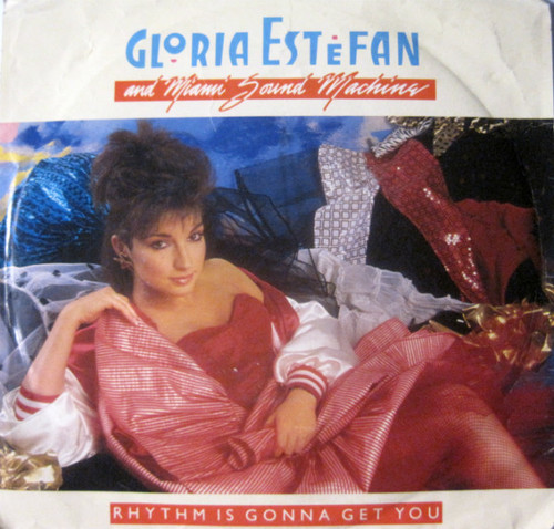 Gloria Estefan And Miami Sound Machine* - Rhythm Is Gonna Get You (7", Single)