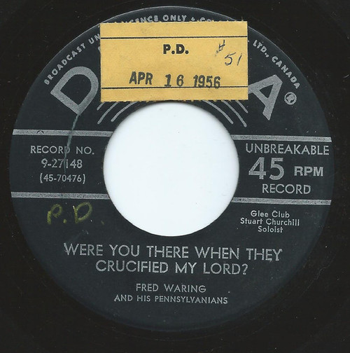 Fred Waring And The Pennsylvanians* - Were You There When They Crucified My Lord? (7", RE)