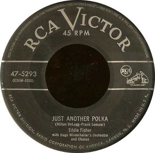Eddie Fisher with Hugo Winterhalter's Orchestra And Chorus - Just Another Polka - RCA Victor - 47-5293 - 7", Ind 1091492649