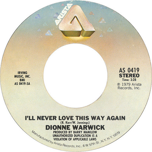 Dionne Warwick - I'll Never Love This Way Again - Arista - AS 0419 - 7", Single, Styrene, Pit 1091632698