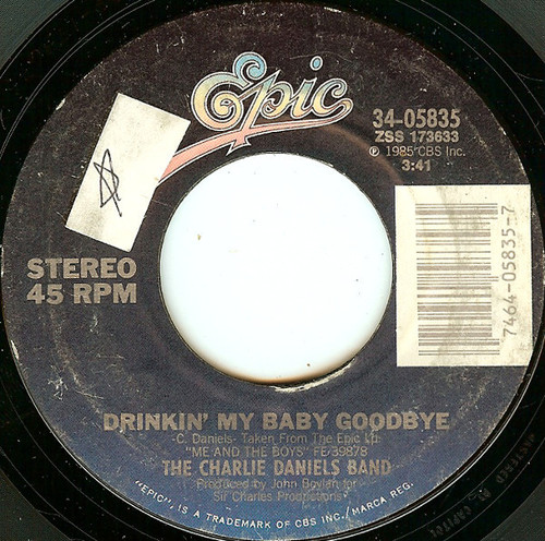 The Charlie Daniels Band - Drinkin' My Baby Goodbye - Epic - 34-05835 - 7", Single, Styrene, Car 1091681127