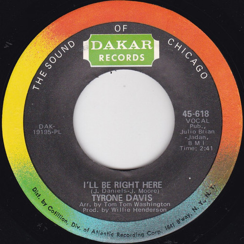 Tyrone Davis - I'll Be Right Here / Just Because Of You - Dakar Records - 45-618 - 7", Pla 1092033925