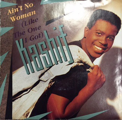 Kashif - Ain't No Woman (Like The One I Got) (7")