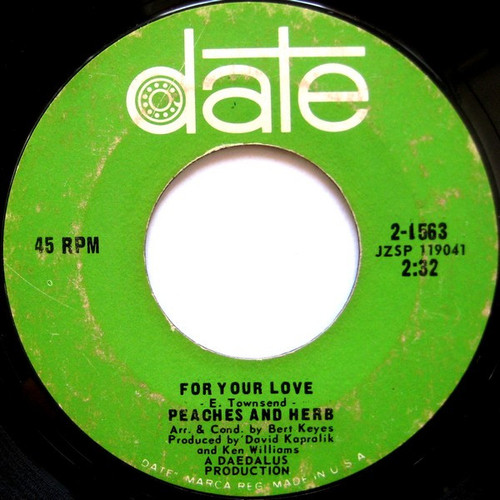 Peaches & Herb - For Your Love / I Need Your Love So Desperately - Date - 2-1563 - 7", Single 1092131219