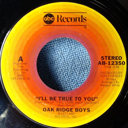 Oak Ridge Boys* - I'll Be True To You / An Old Time Family Bluegrass Band (7", Single, Styrene, Ter)