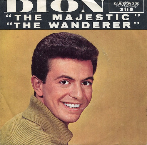 Dion (3) - The Majestic / The Wanderer (7", Single, Mono, RP, Styrene, Phi)