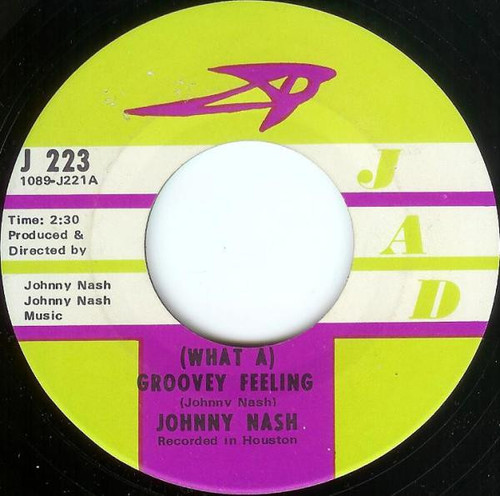 Johnny Nash - (What A) Groovey Feeling / You Got Soul - Pt 1 - JAD - J 223 - 7", Single 1093068706