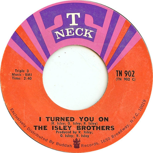 The Isley Brothers - I Turned You On / I Know Who You Been Socking It To - T-Neck - TN 902 - 7", Styrene, Pit 1093098634