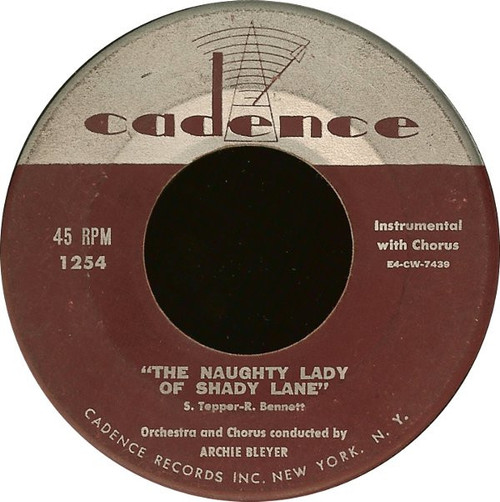 Archie Bleyer - The Naughty Lady Of Shady Lane - Cadence (2) - 1254 - 7", Single 1093392533