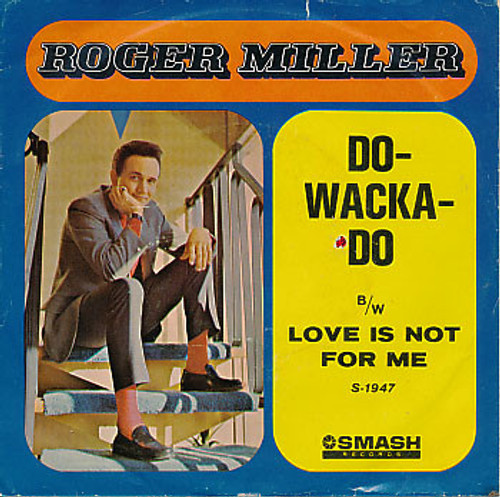 Roger Miller - Do-Wacka-Do - Smash Records (4) - S-1947 - 7", Single 1093962316