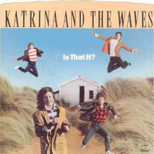 Katrina And The Waves - Is That It? - Capitol Records - B-5566 - 7", Single, Styrene 1094303055