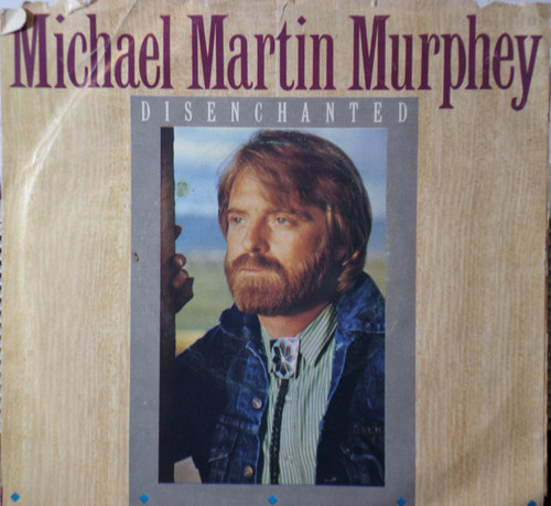 Michael Martin Murphey - Disenchanted (7", Single)