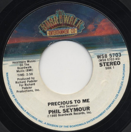 Phil Seymour - Precious To Me - The Boardwalk Entertainment Co - WS8 5703 - 7", Single 1094327678