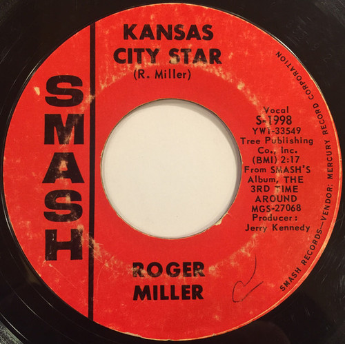 Roger Miller - Kansas City Star - Smash Records (4) - S-1998 - 7", Styrene 1094328222