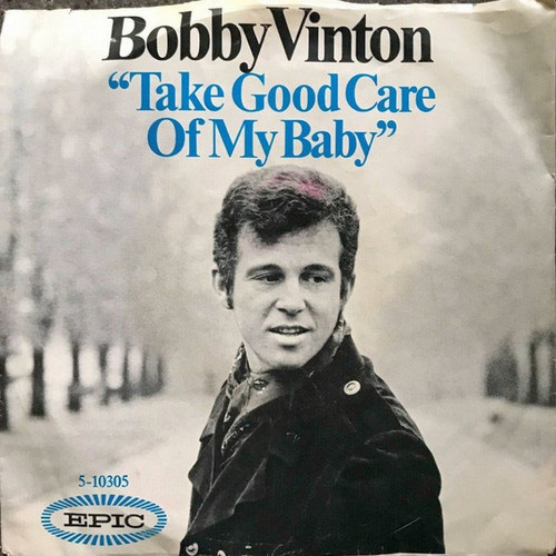 Bobby Vinton - Take Good Care Of My Baby  (7", Styrene, Ter)