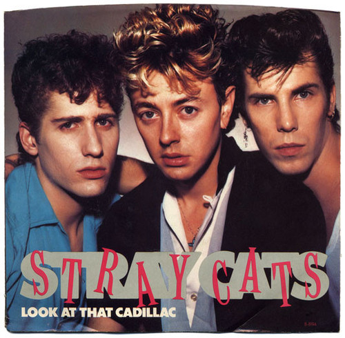 Stray Cats - Look At That Cadillac (7", Jac)