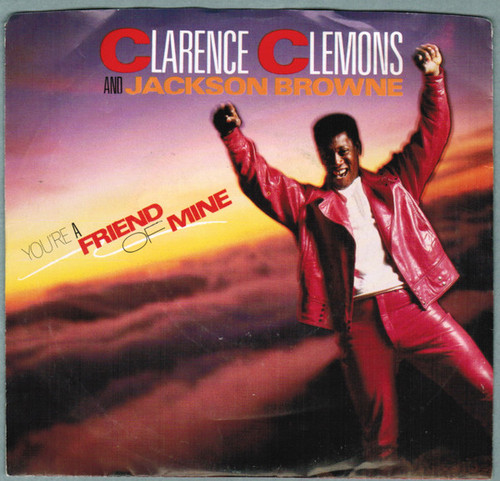 Clarence Clemons And Jackson Browne - You're A Friend Of Mine - Columbia - 38-05660 - 7", Single 1095116147