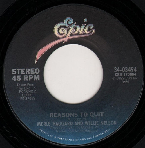 Merle Haggard And Willie Nelson - Reasons To Quit - Epic - 34-03494 - 7", Single, Styrene, Pit 1095358592
