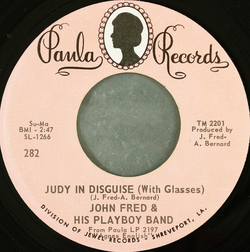 John Fred & His Playboy Band - Judy In Disguise (With Glasses) - Paula Records - 282 - 7", Single 1095601399