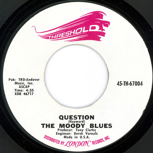The Moody Blues - Question - Threshold (5) - 45-TH-67004 - 7", Single, Pit 1096935781