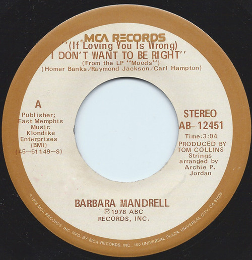 Barbara Mandrell - (If Loving You Is Wrong) I Don't Want To Be Right - MCA Records - AB-12451 - 7" 1097073550