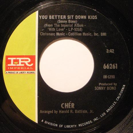 Cher - You Better Sit Down Kids / Mama (When My Dollies Have Babies) - Imperial - 66261 - 7", Single 1097076742