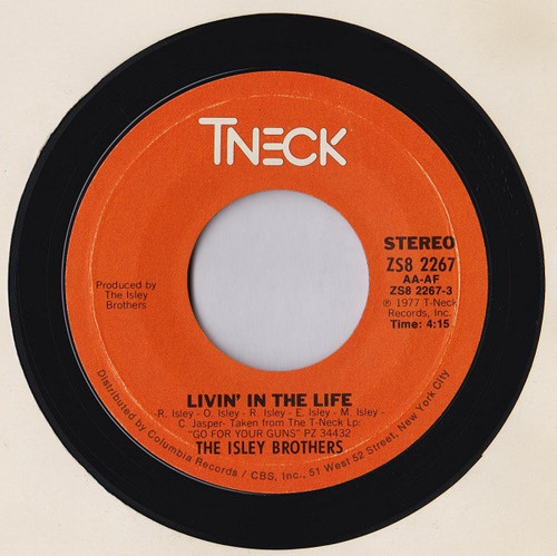 The Isley Brothers - Livin' In The Life / Go For Your Guns - T-Neck - ZS8 2267 - 7", Styrene, Ter 1097381028