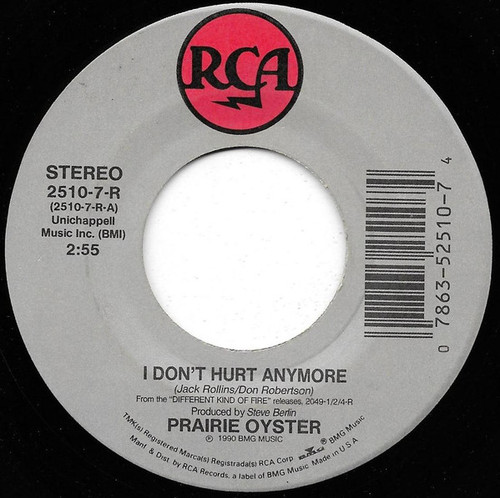 Prairie Oyster - I Don't Hurt Anymore / But You Said - RCA - 2510-7-R - 7", Single 1098593846