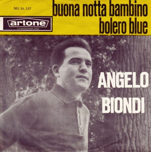 Angelo Biondi - Buona Notta Bambino / Bolero Blue (7", Single)