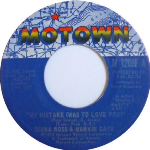 Diana Ross & Marvin Gaye - My Mistake (Was To Love You) / Include Me In Your Life (7", San)