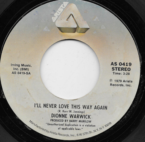 Dionne Warwick - I'll Never Love This Way Again - Arista - AS 0419 - 7", Single, Styrene, Ter 1099126685