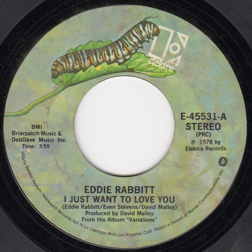 Eddie Rabbitt - I Just Want To Love You - Elektra - E-45531 - 7", Single, Styrene, PRC 1099149451