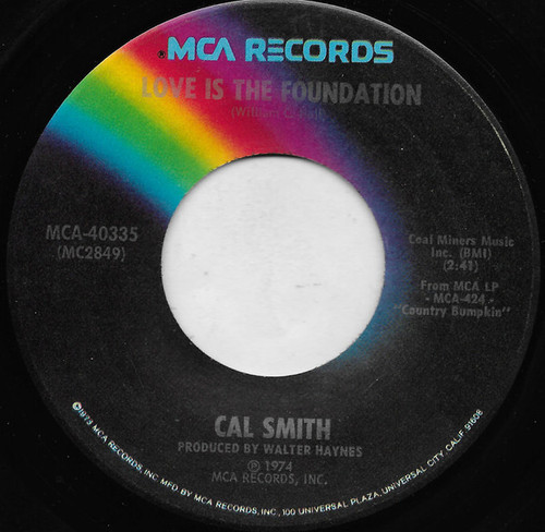 Cal Smith - Love Is The Foundation (7", Pin)