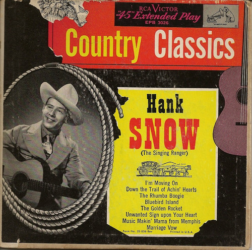 Hank Snow (The Singing Ranger) And His Rainbow Ranch Boys* - Country Classics (2x7", EP, Gat)