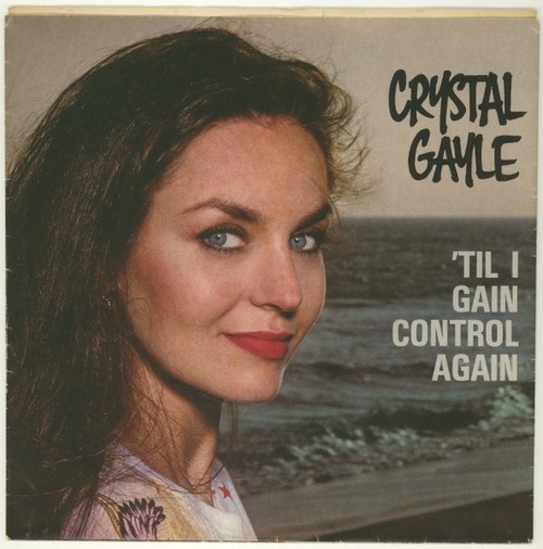 Crystal Gayle - 'Til I Gain Control Again - Elektra - 7-69893 - 7", Single 1099159775