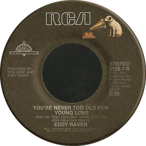 Eddy Raven - You're Never Too Old For Young Love - RCA - 5128-7-R - 7", Single 1099164496