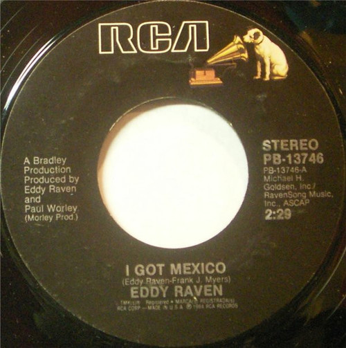 Eddy Raven - I Got Mexico / Love Burning Down (7", Styrene)