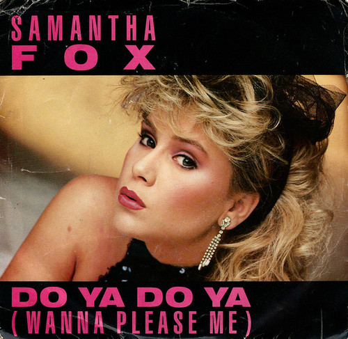 Samantha Fox - Do Ya Do Ya (Wanna Please Me) (7", Single)