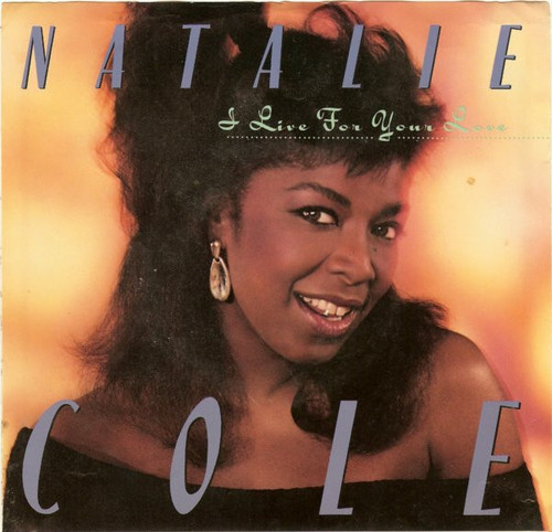 Natalie Cole - I Live For Your Love (7", Single)
