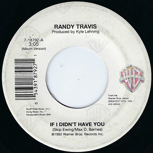 Randy Travis - If I Didn't Have You (7")