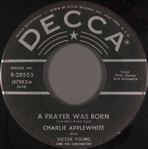 Charlie Applewhite - A Prayer Was Born - Decca - 9-29553 - 7" 1100918926