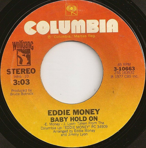 Eddie Money - Baby Hold On - Columbia, Wolfgang Records (2) - 3-10663 - 7", Single, Styrene 1101047893