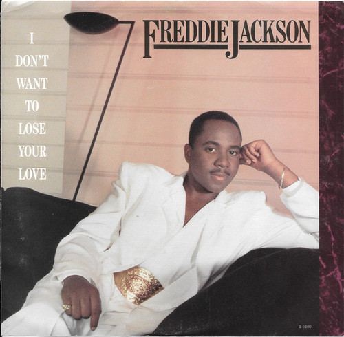 Freddie Jackson - I Don't Want To Lose Your Love (7")