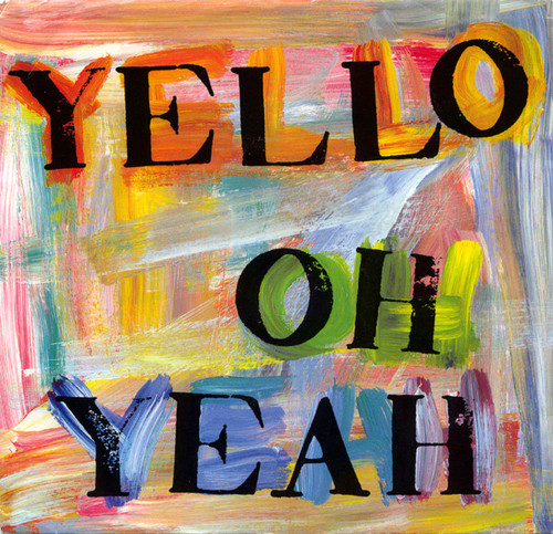 Yello - Oh Yeah (7", Single, Mul)