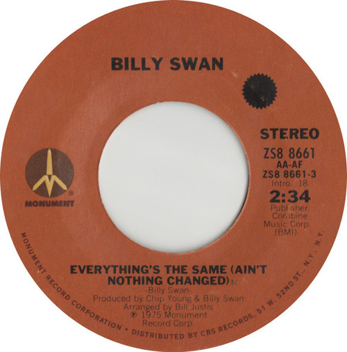 Billy Swan - Everything's The Same (Ain't Nothing Changed) - Monument - ZS8 8661 - 7", Single, Styrene, Pit 1101990619