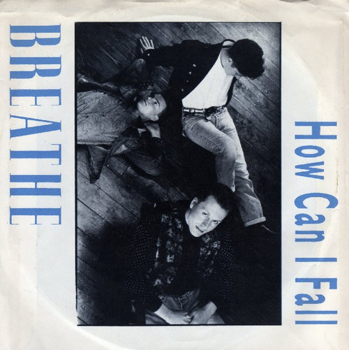 Breathe (3) - How Can I Fall / Monday Morning Blues - A&M Records - AM-1224 - 7", Single 1101999636