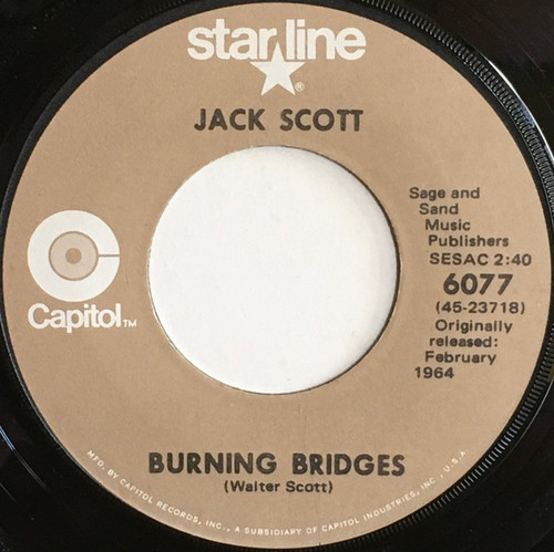 Jack Scott - Burning Bridges / What In The World's Come Over You - Capitol Records - 6077 - 7", RE 1102004762