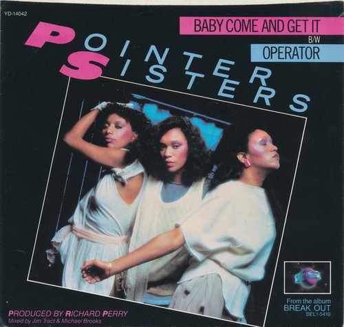 Pointer Sisters - Baby Come And Get It b/w Operator (7", Single, Ele)