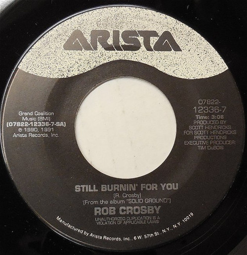 Rob Crosby - Still Burnin' For You (7", Single)